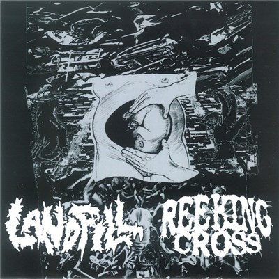 Landfill , Reeking Cross - Landfill / Reeking Cross download mp3 flac