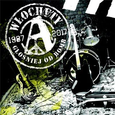 Włochaty - Głośniej Od Bomb 1987-2017 download mp3 flac