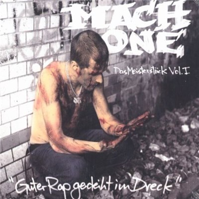 Mach One - Das Meisterstück Vol. I - Guter Rap Gedeiht Im Dreck download mp3 flac