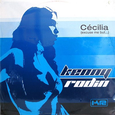 Kenny Rodin - Cécilia (Excuse Me But...) download mp3 flac