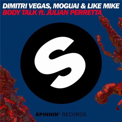Dimitri Vegas, Moguai & Like Mike Ft. Julian Perretta - Body Talk download mp3 flac