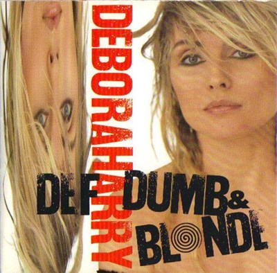 Deborah Harry - Def, Dumb & Blonde download mp3 flac