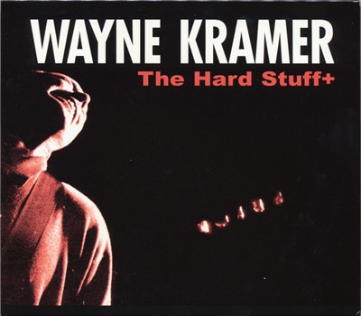 Wayne Kramer - The Hard Stuff+ download mp3 flac