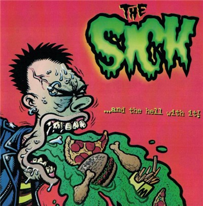 The Sick - ...And The Hell With It! download mp3 flac