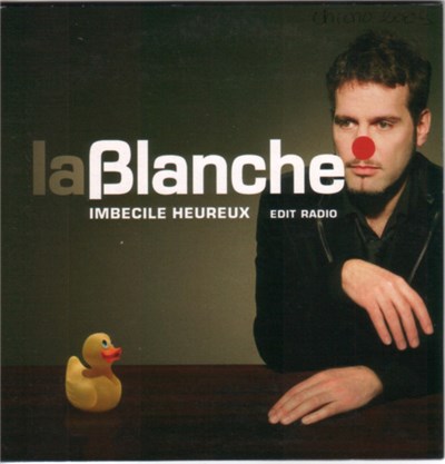 La Blanche - Imbécile Heureux (Edit Radio) download mp3 flac
