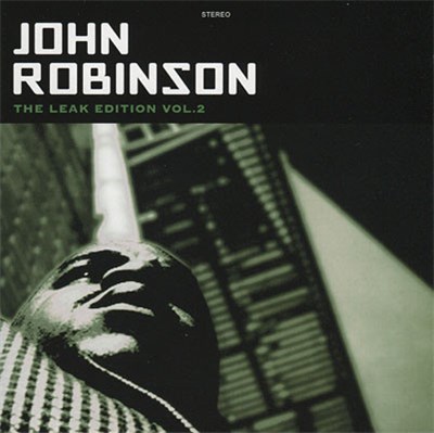 John Robinson - The Leak Edition Vol.2 download mp3 flac