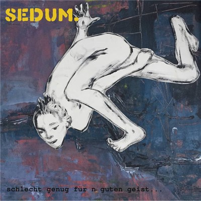 Sedum. - Schlecht Genug Für N Guten Geist... download mp3 flac