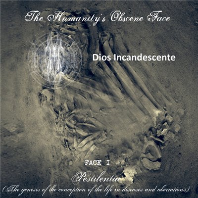 Abismo / Dios Incandescente - The Humanity's Obscene Face: Face I - Pestilentia (The Genesis Of The Conception Of The Life In Diseases And Aberrations) download mp3 flac