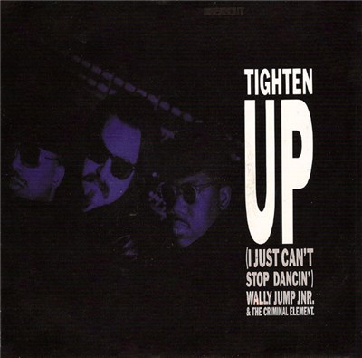 Wally Jump Jnr. & The Criminal Element - Tighten Up (I Just Can't Stop Dancin') download mp3 flac