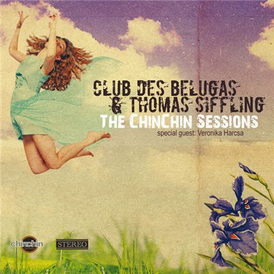 Club Des Belugas & Thomas Siffling - The Chinchin Sessions download mp3 flac