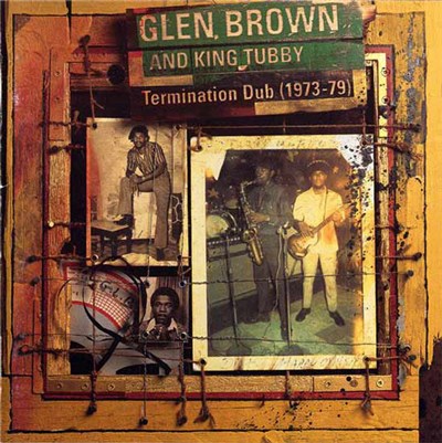 Glen Brown And King Tubby - Termination Dub (1973-79) download mp3 flac