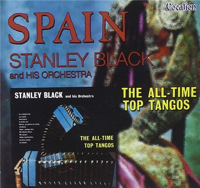 Stanley Black & His Orchestra - Spain / The All-Time Top Tangos download mp3 flac
