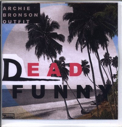 Archie Bronson Outfit - Dead Funny download mp3 flac