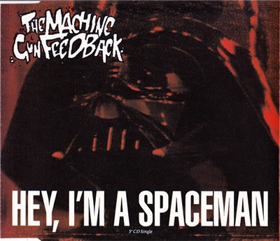 The Machine Gun Feedback - Hey, I'm A Spaceman download mp3 flac