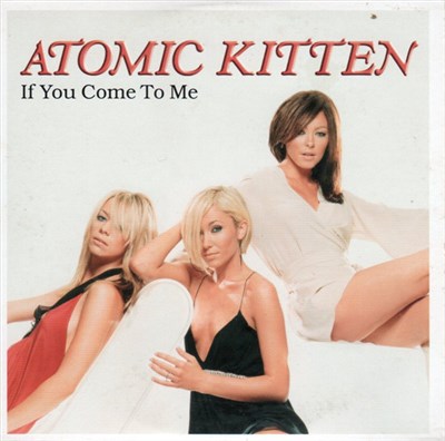Atomic Kitten - If You Come To Me download mp3 flac