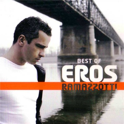 Eros Ramazzotti - Best Of Eros Ramazzotti download mp3 flac