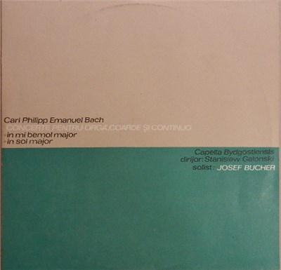 Carl Philipp Emanuel Bach / Capella Bydgostiensis dirijor: Stanislaw Galonski solist: Josef Bucher - Concertele Pentru Orgă, Coarde Şi Continuo *în Mi Bemol Major *în Sol Major download mp3 flac