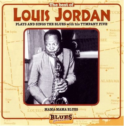 Louis Jordan And His Tympany Five - The Best Of Louis Jordan: Plays And Sings With His Tympany Five download mp3 flac