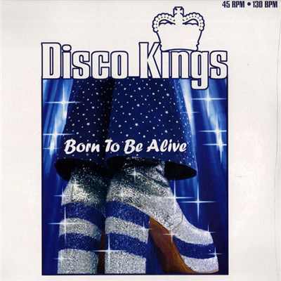 Disco Kings - Born To Be Alive download mp3 flac