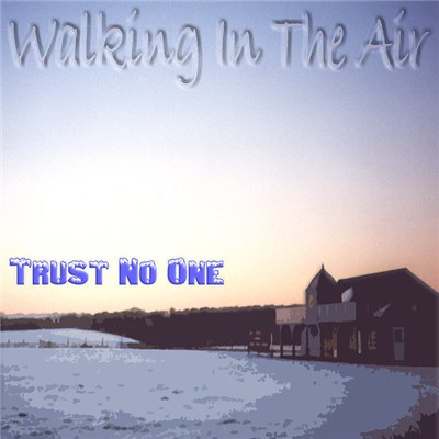 Trust No One - Walking In The Air download mp3 flac