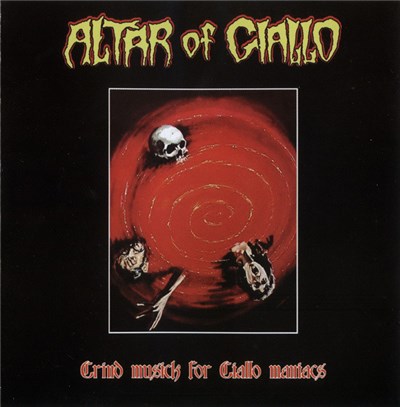 Altar Of Giallo - Grind Musick For Giallo Maniacs download mp3 flac