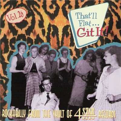 Various - That'll Flat ... Git It! Vol. 26: Rockabilly From The Vaults Of 4 Star Records download mp3 flac