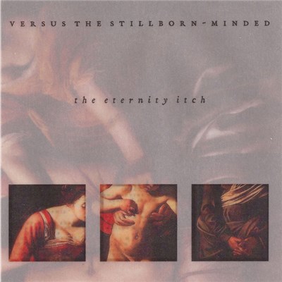 Versus The Stillborn-Minded - The Eternity Itch download mp3 flac