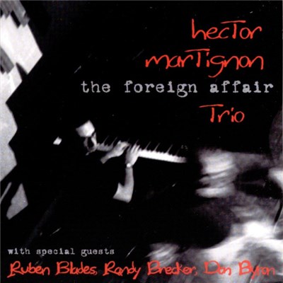 Hector Martignon Trio - The Foreign Affair download mp3 flac