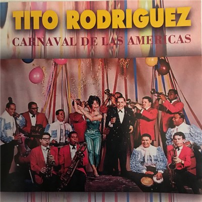 Tito Rodriguez - Carnaval De Las Americas download mp3 flac