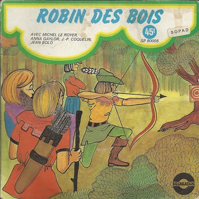 Michel Le Royer, Anna Gaylor, Jean Bolo, J.-P. Coquelin - Robin Des Bois download mp3 flac