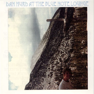 Dan Hurd - Dan Hurd At The Blue Note Lounge download mp3 flac