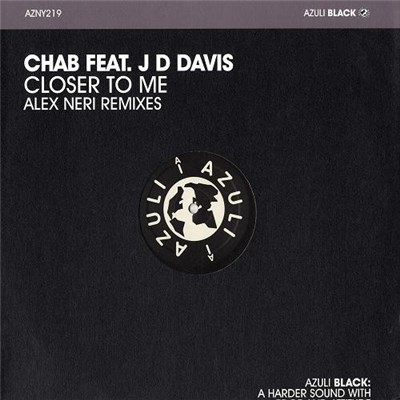 Chab Feat. J D Davis - Closer To Me (Alex Neri Remixes) download mp3 flac