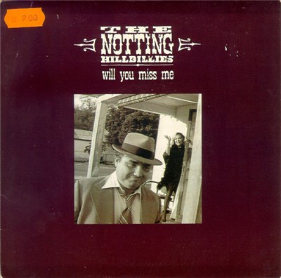 The Notting Hillbillies - Will You Miss Me download mp3 flac