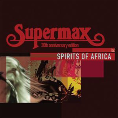 Supermax - Spirits Of Africa ( 30th Anniversary Edition) download mp3 flac