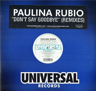 Paulina Rubio - Don't Say Goodbye (Remixes) download mp3 flac