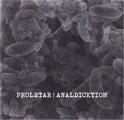 Proletar / Analdicktion - Proletar / Analdicktion download mp3 flac