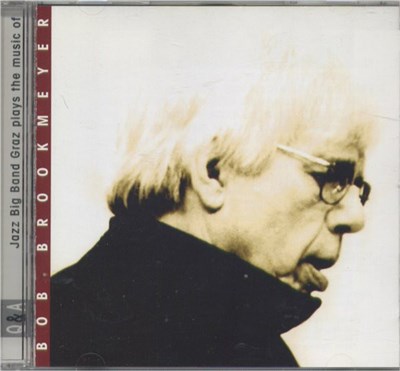 Bob Brookmeyer, Jazz Bigband Graz - Jazz Big Band Graz Plays The Music Of Bob Brookmeyer download mp3 flac