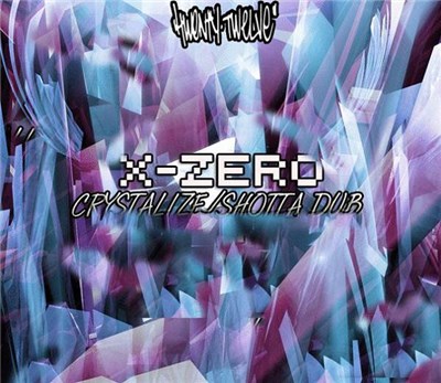 X-Zero - Crystalize / Shotta Dub download mp3 flac