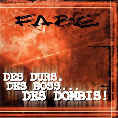 Fabe - Des Durs, Des Boss... Des Dombis! download mp3 flac