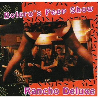 Rancho Deluxe - Bolero's Peep Show download mp3 flac