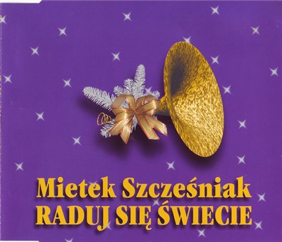 Mietek Szcześniak - Raduj Się Świecie download mp3 flac