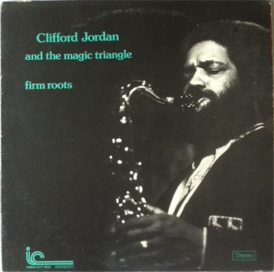 Clifford Jordan And The Magic Triangle - Firm Roots download mp3 flac