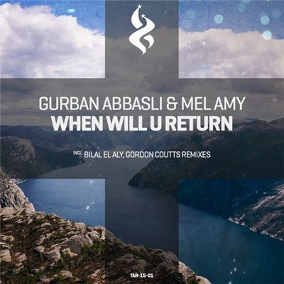 Gurban Abbasli & Mel Amy - When Will U Return download mp3 flac