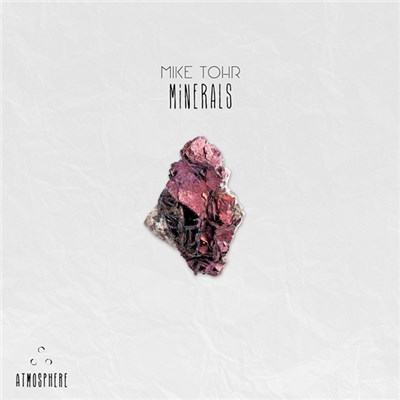 Mike Tohr - Minerals download mp3 flac