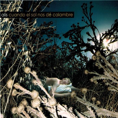 Alis - Cuando El Sol Nos Dé Calambre download mp3 flac