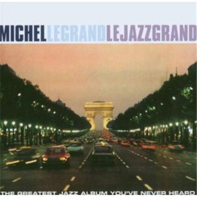 Michel Legrand - Le Jazz Grand download mp3 flac