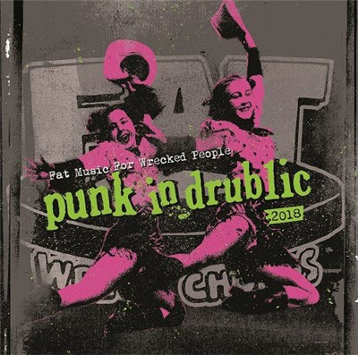 Various - Fat Music For Wrecked People: Punk In Drublic 2018 download mp3 flac