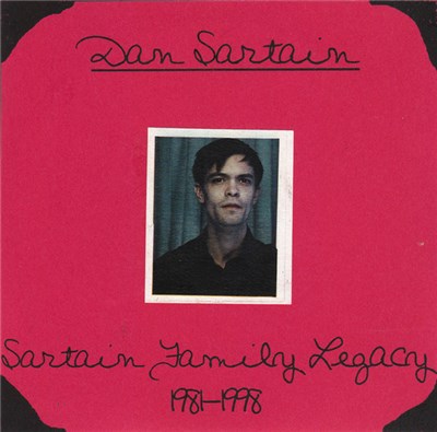 Dan Sartain - Sartain Family Legacy 1981-1998 download mp3 flac