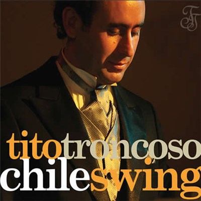 Tito Troncoso Chileswing - Tito Troncoso Chileswing download mp3 flac