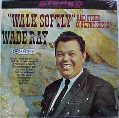 Wade Ray - "Walk Softly" And Other Country Songs download mp3 flac
